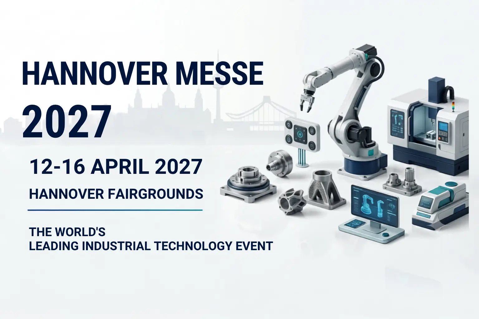 HANNOVER MESSE 2027: Your Guide to Germany’s Leading Industrial Trade Fair