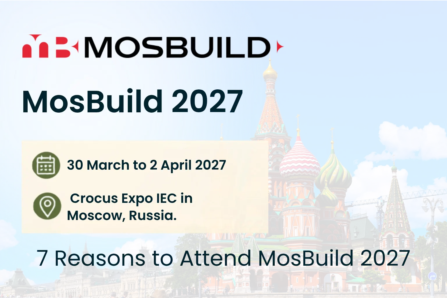 MosBuild 2027: 7 Reasons Businesses Should Attend